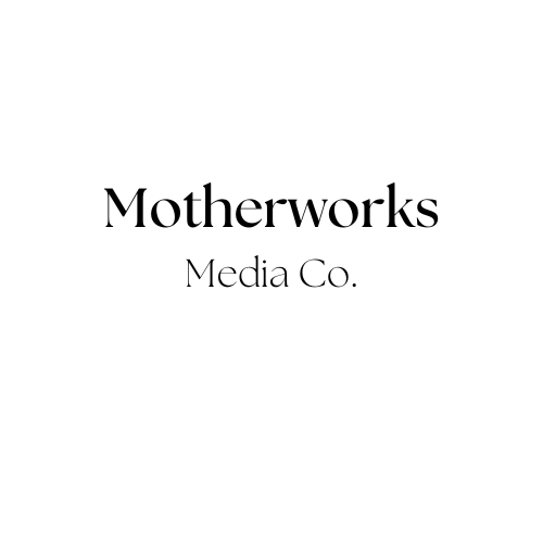 Motherworks Media Company